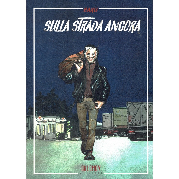 Sulla strada ancora di Baru ed.Oblomov NUOVO FU16