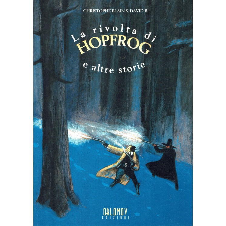 La rivolta di Hopfrog e altre storie di David B.  ed.Oblomov NUOVO FU16