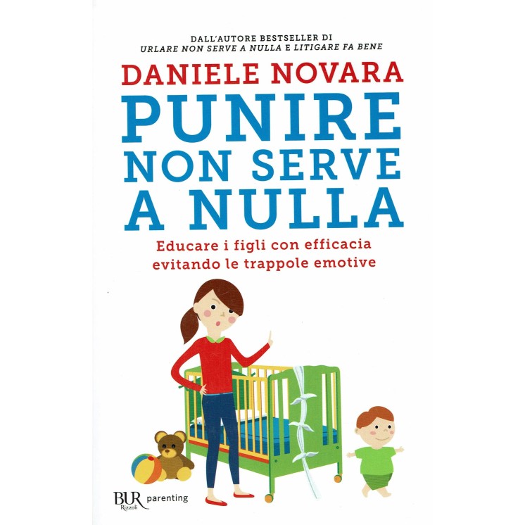 D. Novara : Punire non serve a nulla ed. Bur NUOVO B29