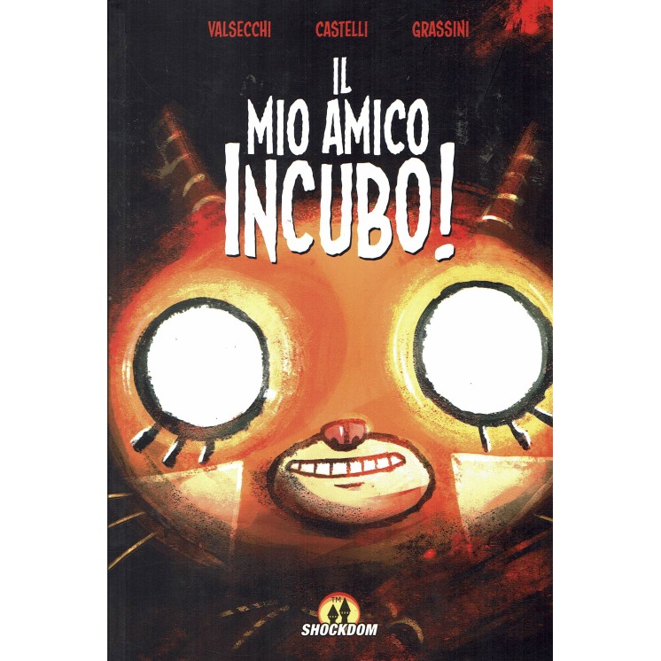 Il mio amico incubo di Valsecchi Castelli ed.Shockdom NUOVO FU16