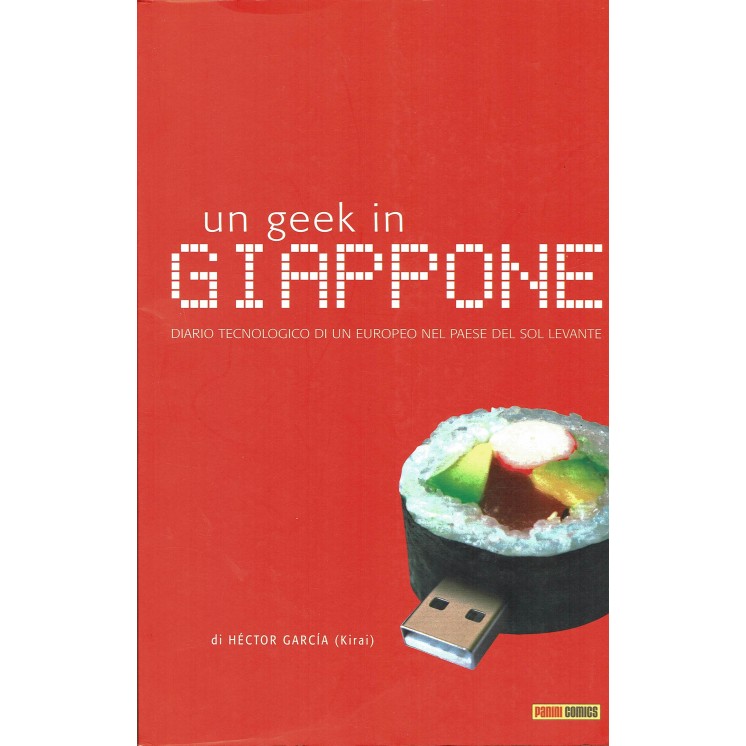 un Geek in Giappone di H.Garcia ed.Panini 