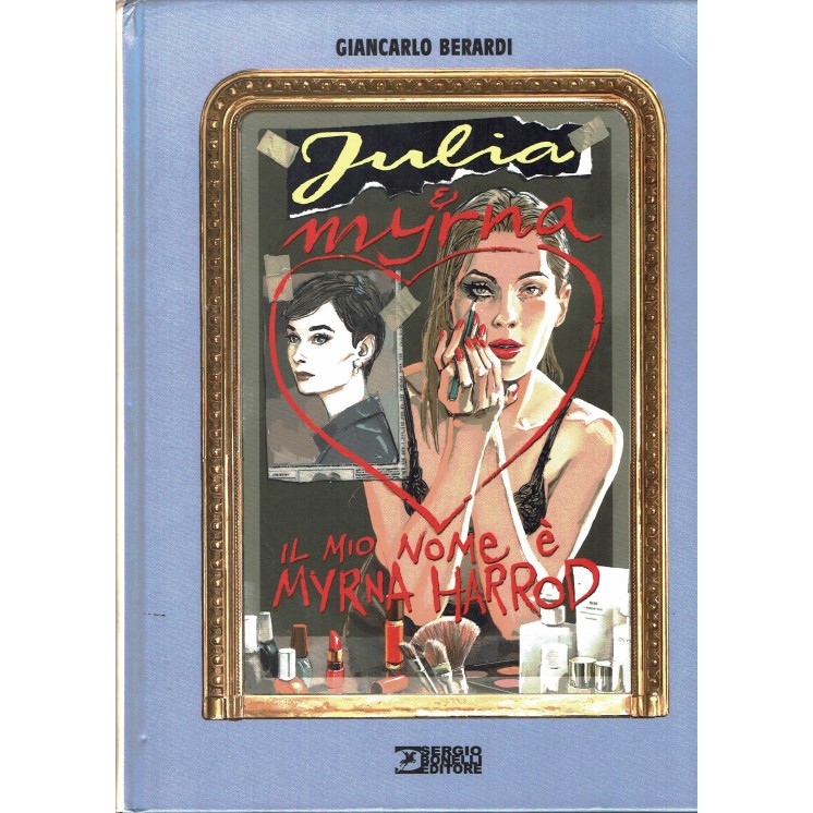 Julia e Myrna:il mio nome è Myrna Harrod omnibus ed.Bonelli sconto 40% FU12
