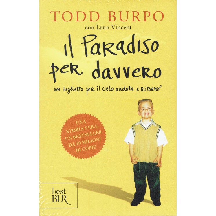 Todd Burpo: Il Paradiso per davvero ed. best BUR NUOVO B42