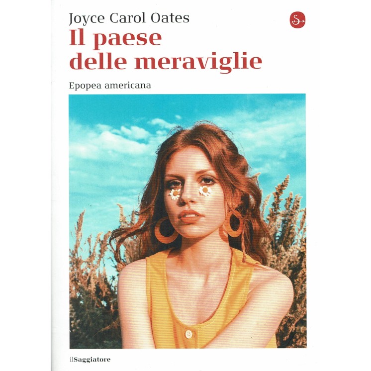 J. C. Oates:Il paese delle meraviglie ed. il Saggiatore NUOVO B20