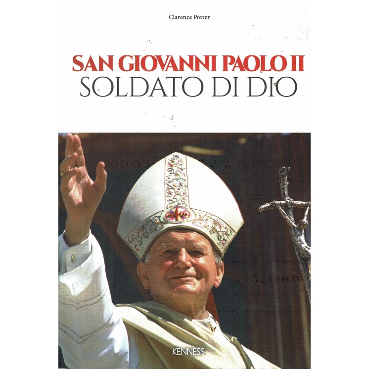 C.Potter:San Giovanni Paolo II soldato di Dio ed.Kenness NUOVO B03