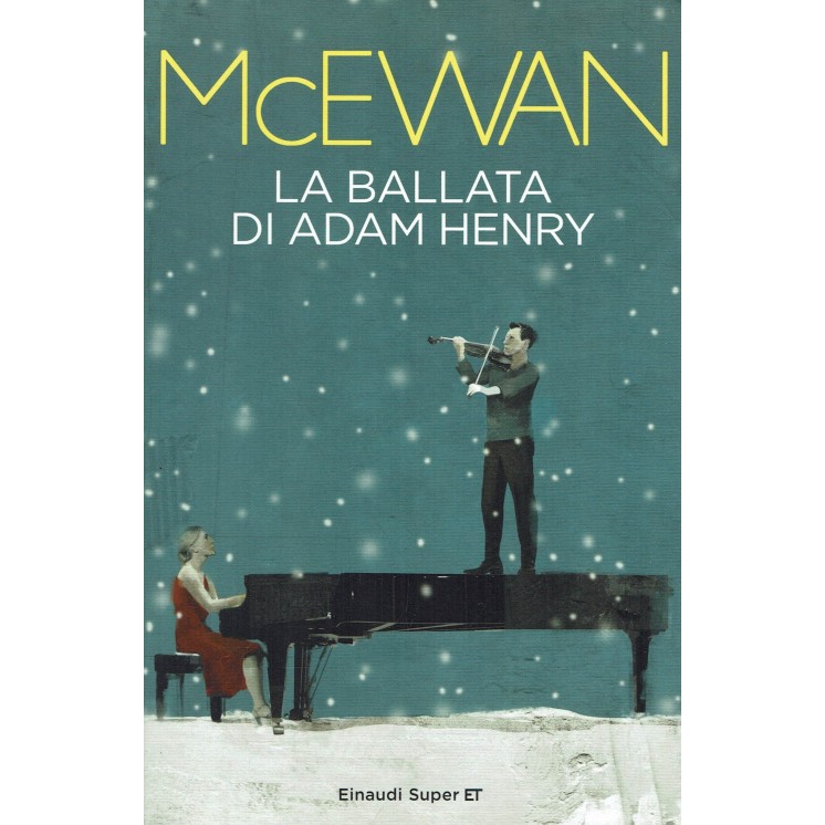 McEvan: La ballata di Adam Henry ed. Einaudi NUOVO B19