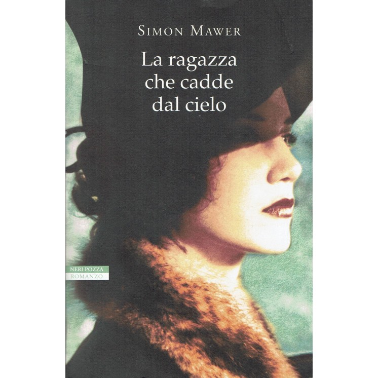 Simon Mawer: La ragazza che cadde dal cielo ed. Neri Pozza NUOVO B17
