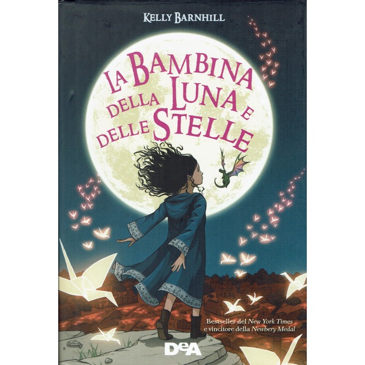 Kelly Barnhill: La bambina della luna e delle stelle ed. DeA NUOVO B16 Kelly Barnhill: La bambina della luna e delle stelle ed. DeA NUOVO B16