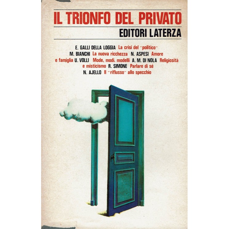 Galli della Loggia, Bianchi, Aspesi:Il trionfo del privato ed.LaTerza A98