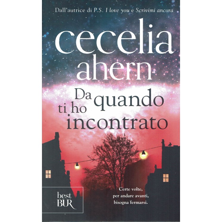 Cecilia Ahern:da quando ti ho incontrato ed.BUR B45