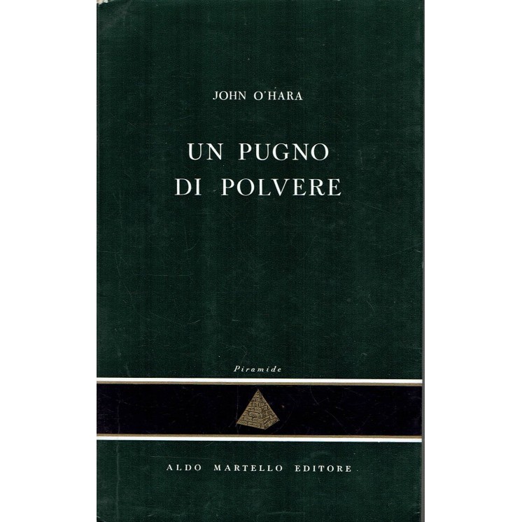 John O'Hara:Un pugno di polvere ed.Martello A98