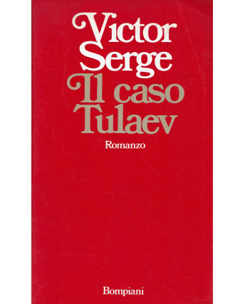 Victor Serge:Il caso Tulaev II edizione ed.Bompiani A98
