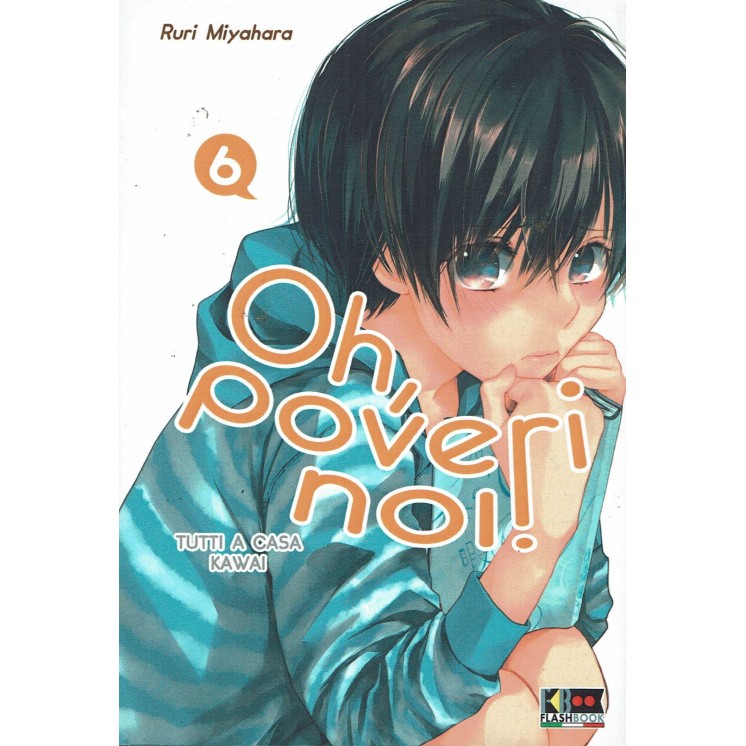 Oh, poveri noi! n. 6 di Ruri Miyahara ed.FlashBook Sconto 50% Nuovo
