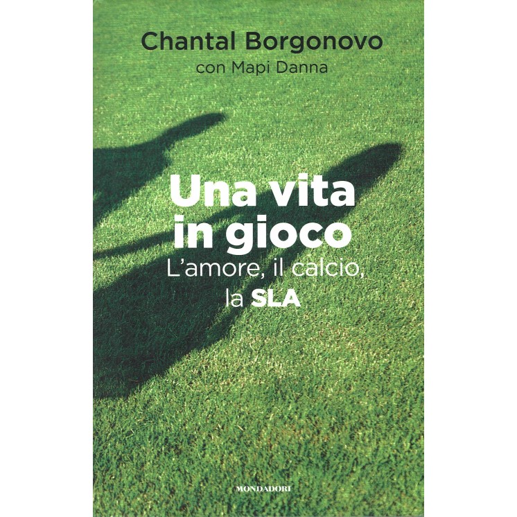C.Borgonovo:una vita in gioco,amore,calcio,SLA ed.Mondadori sconto 50% B46