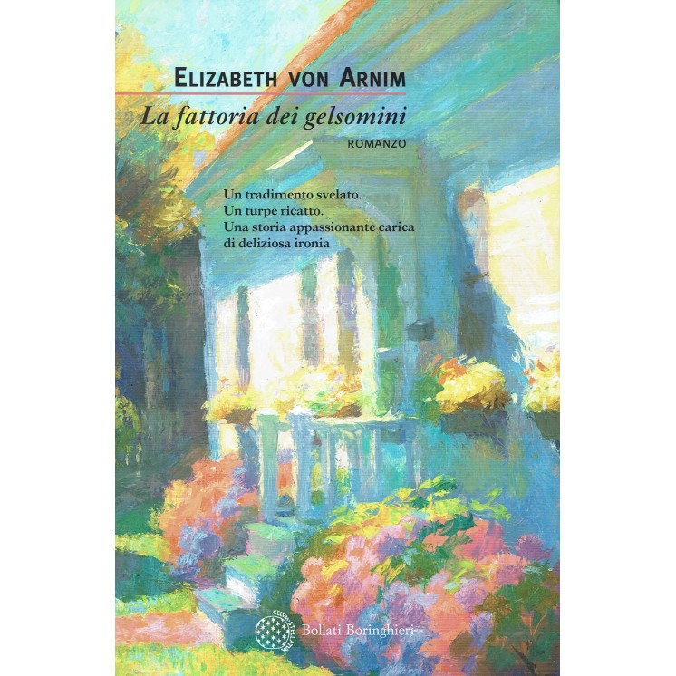Elizabeth Von Arnim: La fattoria dei gelsomini NUOVO ed. Bollati Boringhieri B08