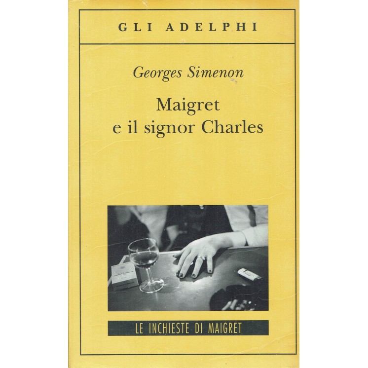 Georges Simenon: Maigret e il signor Charles NUOVO ed. Adelphi B47