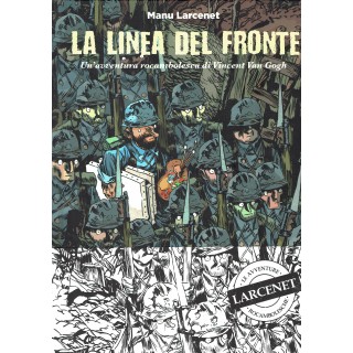 la linea del fronte avventura Van Gogh di M.Larcenet ed.Coconino NUOVO B17