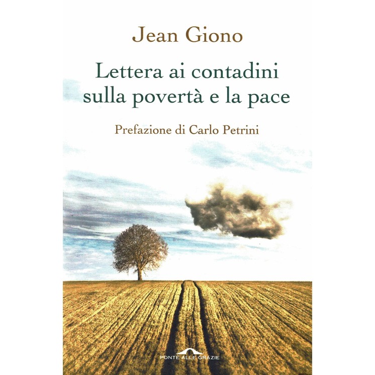 Jean Giono:lettera ai contadini sulla povertà ed.Ponte alle Grazie NUOVO B06