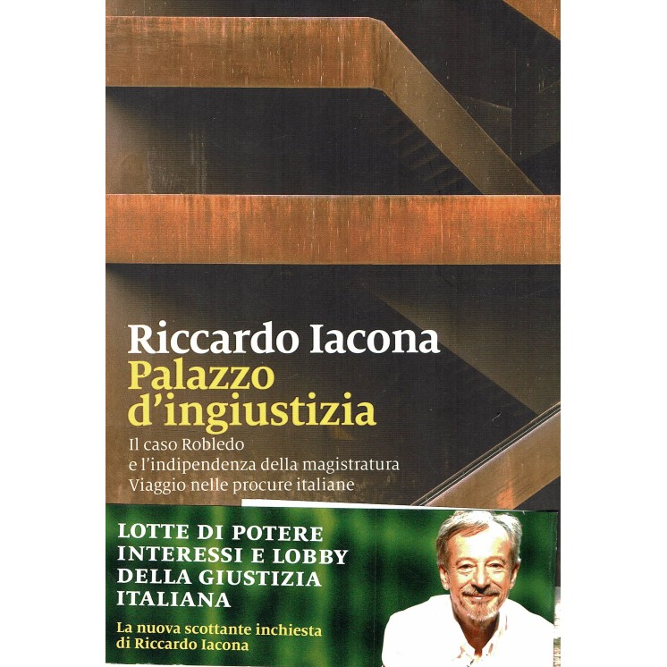 Riccardo Iacona:Palazzo d'ingiustizia ed.Marsilio NUOVO B29