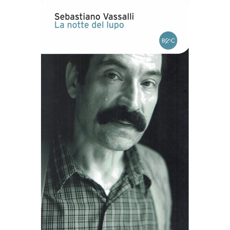 Sebastiano Vassalli: La notte del lupo ed. B&C NUOVO B16