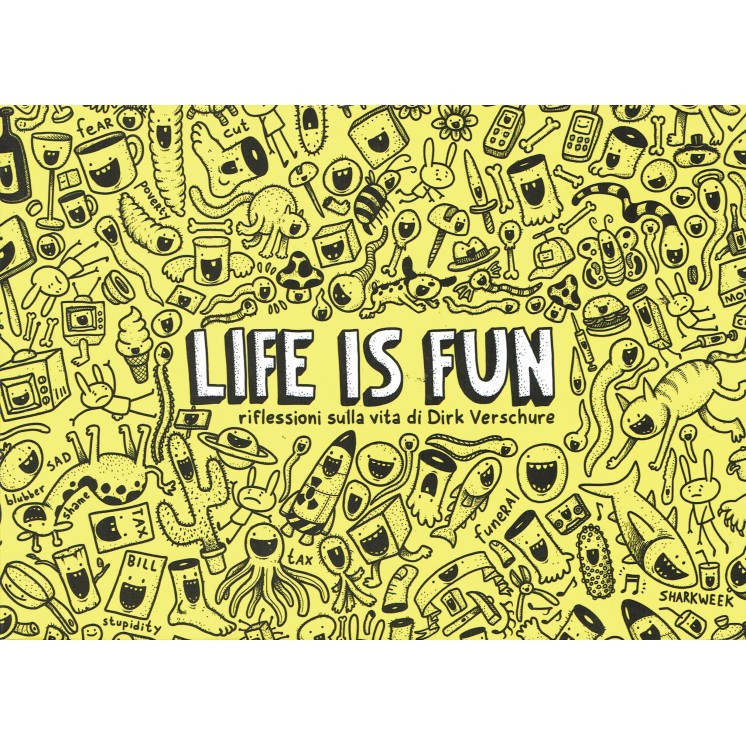 Life is fun riflessioni sulla vita di Dirk Verschure ed.White Star Sconto FU11