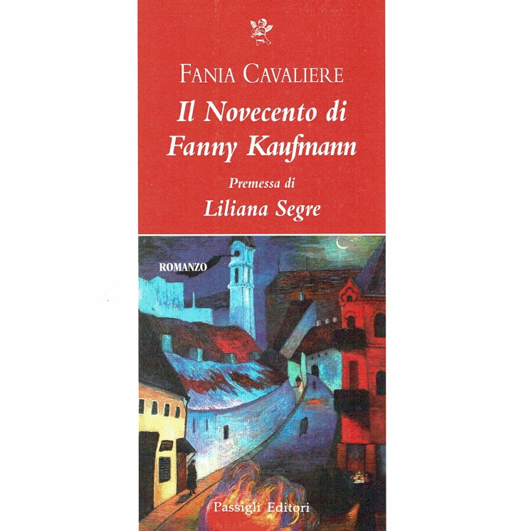 Fania Cavaliere:il novecento di Fanny Kaufmann ed.Passigli NUOVO B33
