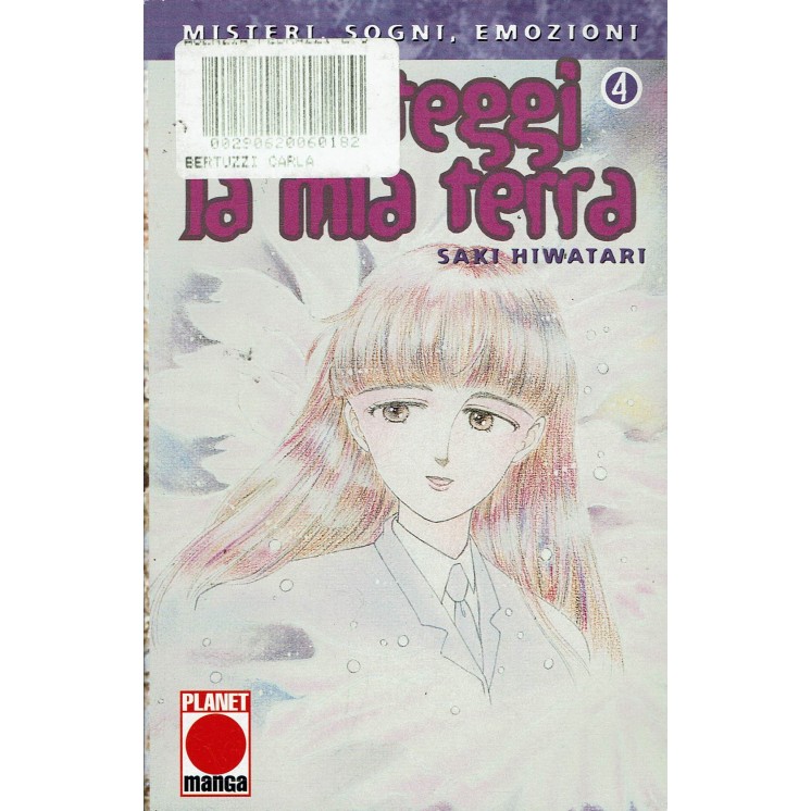 Proteggi La Mia Terra n. 4 di Saki Hiwatari 1a ed.Planet Manga