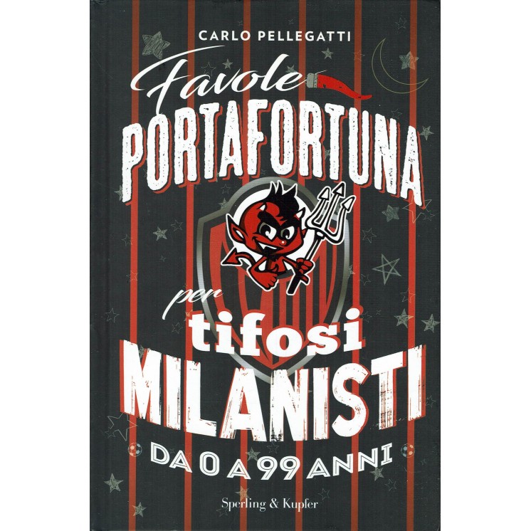 Pellegatti: favole portafortuna per tifosi milanisti ed.Sperling Kupfer NEW B07