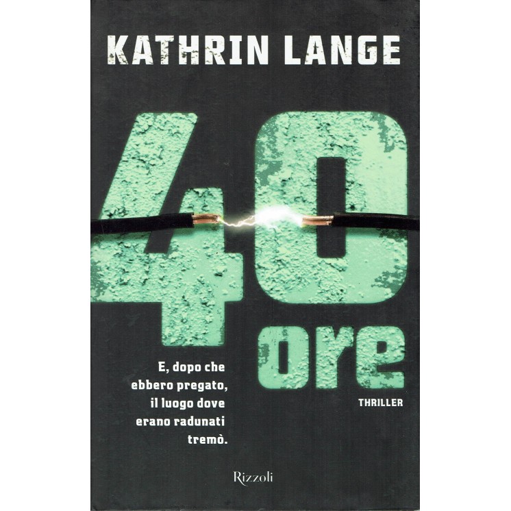 Kathrin Lange:40 Ore ed.Rizzoli NUOVO Sconto B45