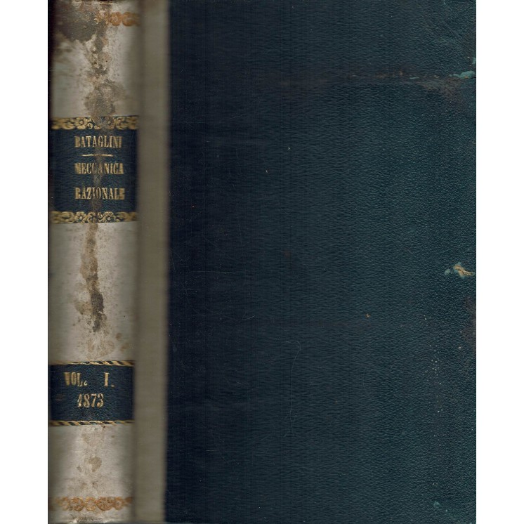 Battaglini:Trattato Meccanica Razionale Vol.1 ed.Libreria scientifica ind. A90
