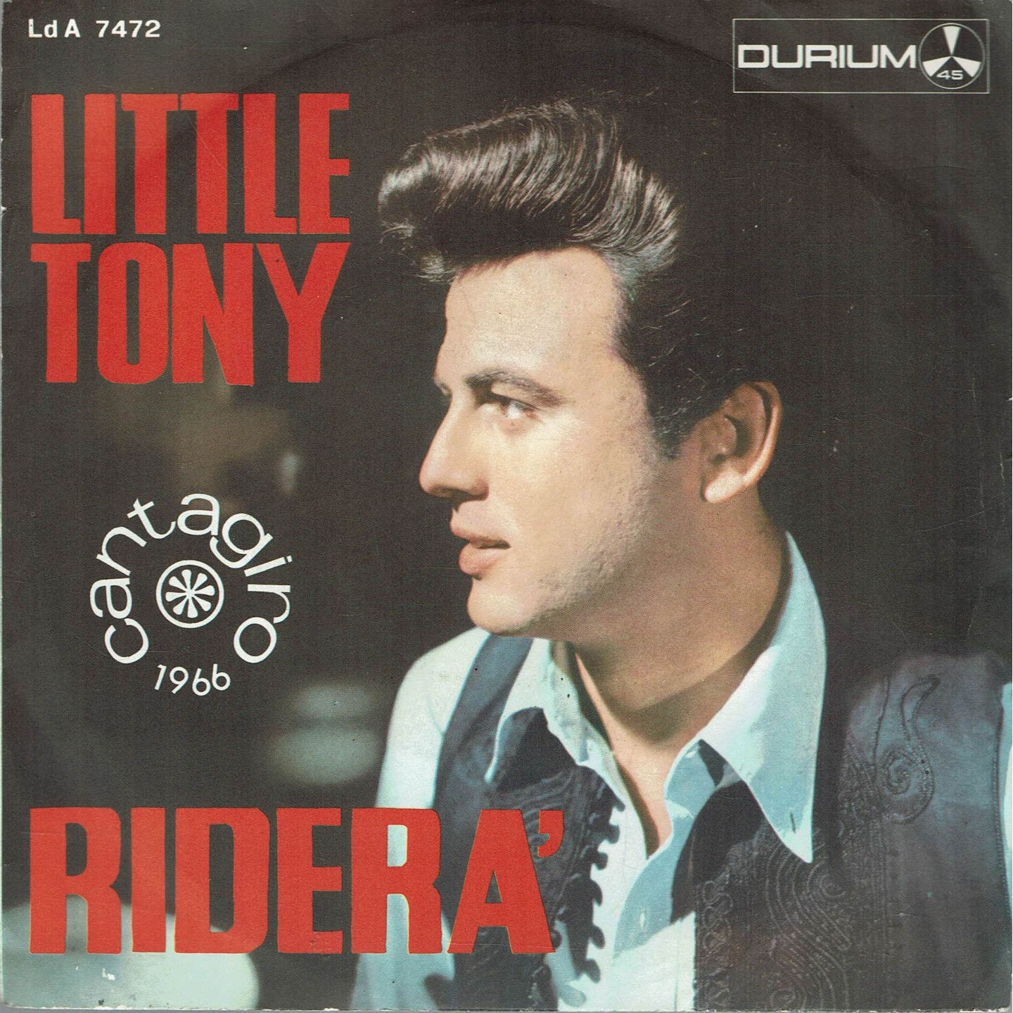 45 GIRI 0074 Little Tony:Riderà Durium LD A 7472 Italy 1966 45 GIRI 0074 Little Tony:Riderà Durium LD A 7472 Italy 1966