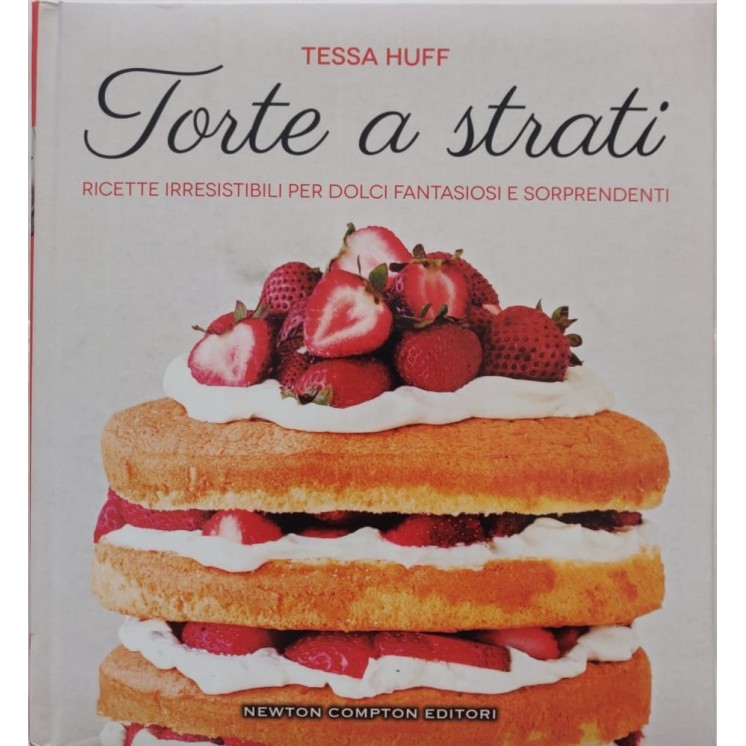 Tessa Huff:Torte a strati ricette irresistibili ed.Newton NUOVO SCONTO FF21
