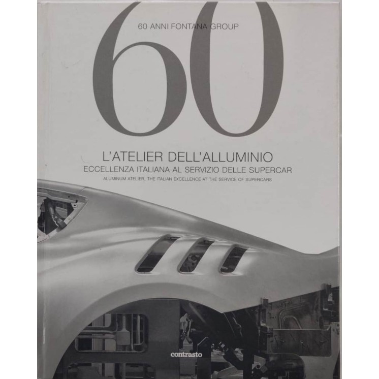 Fontana Group:60 L'Atelier dell'alluminio ed.Contrasto SCONTO FF16