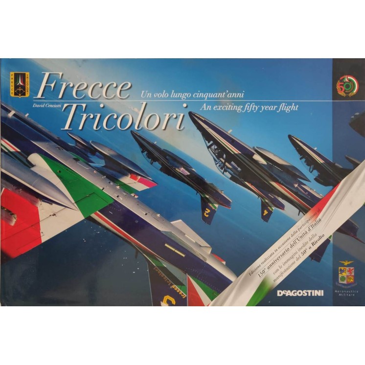 Frecce Tricolori:Volo lungo cinquant'anni ed.Deagostini NUOVO SCONTO FF16