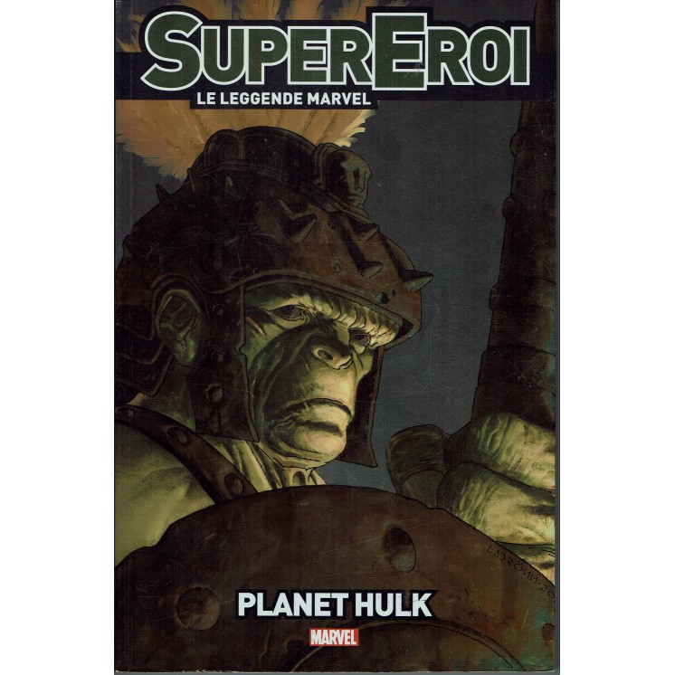 SUPER EROI LE LEGGENDE MARVEL  n. 18 Planet Hulk ed. Panini FU09