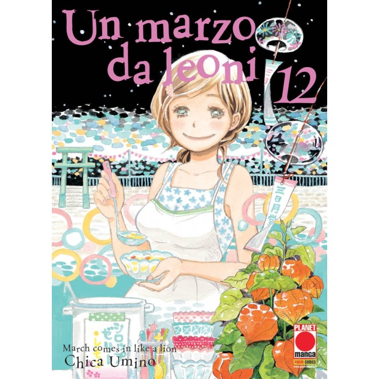 Un Marzo da Leoni n.12 di C. Umino aut. Honey & Clover NUOVO Planet Manga