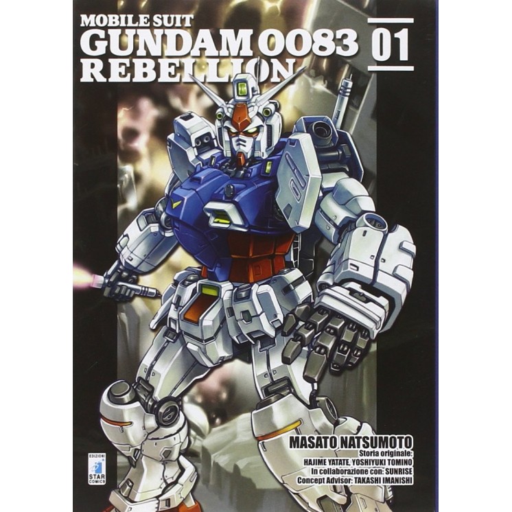 Gundam 0083 Rebellion n. 1 di M. Natsumoto ed. Star Comics NUOVO