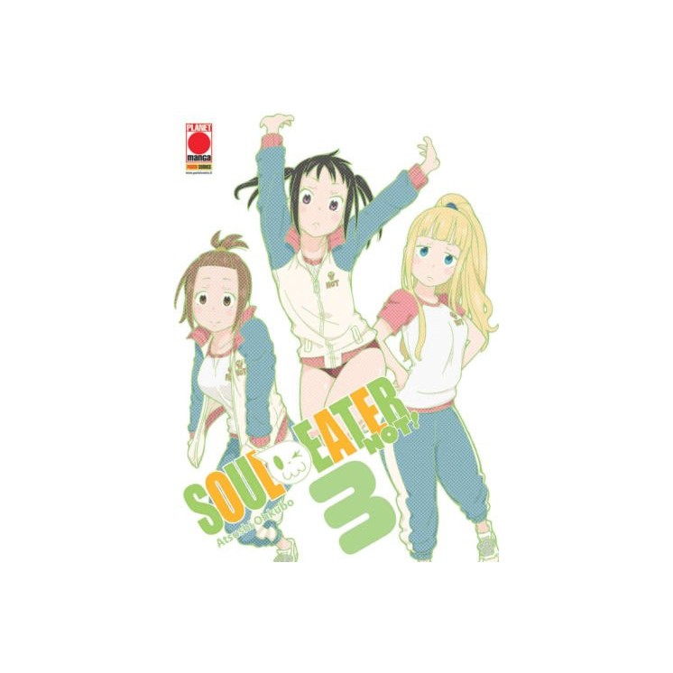 SOUL EATER NOT! n. 3 di Atsuhi Ohkubo ed. PANINI
