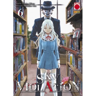 Sky Violation  6 di Tsuina Miura, Takahiro Oba ed. PANINI