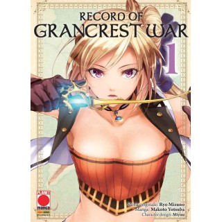 Record of Grancrest War  1 di Ryo Mizuno e M.Yotsuba ed.Panini NUOVO  