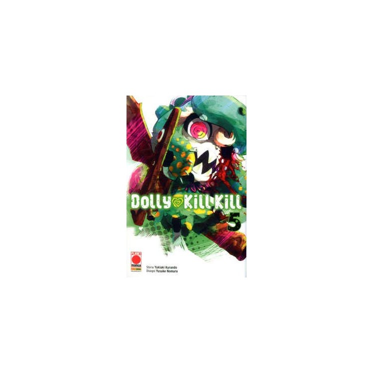 Dolly Kill Kill n. 5 di Kurando, Nomura ed.Panini NUOVO