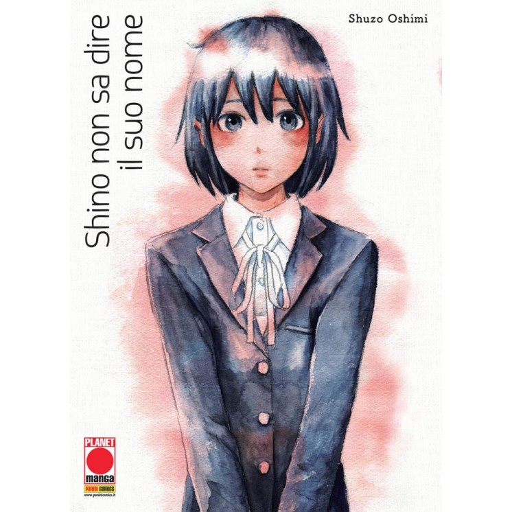 Shino non sa dire il suo nome di Shuzo Oshimi Volume Unico ed. PANINI