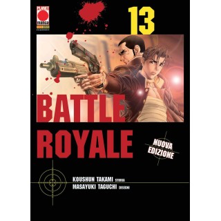 Battle Royale 13 di M.Taguchi 1a ristampa ed. Planet Manga