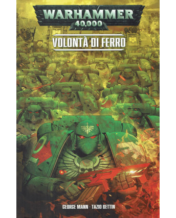 Warhammer 40000: volontà di ferro di G.Mann e T.Bettin ed.Panini SU07