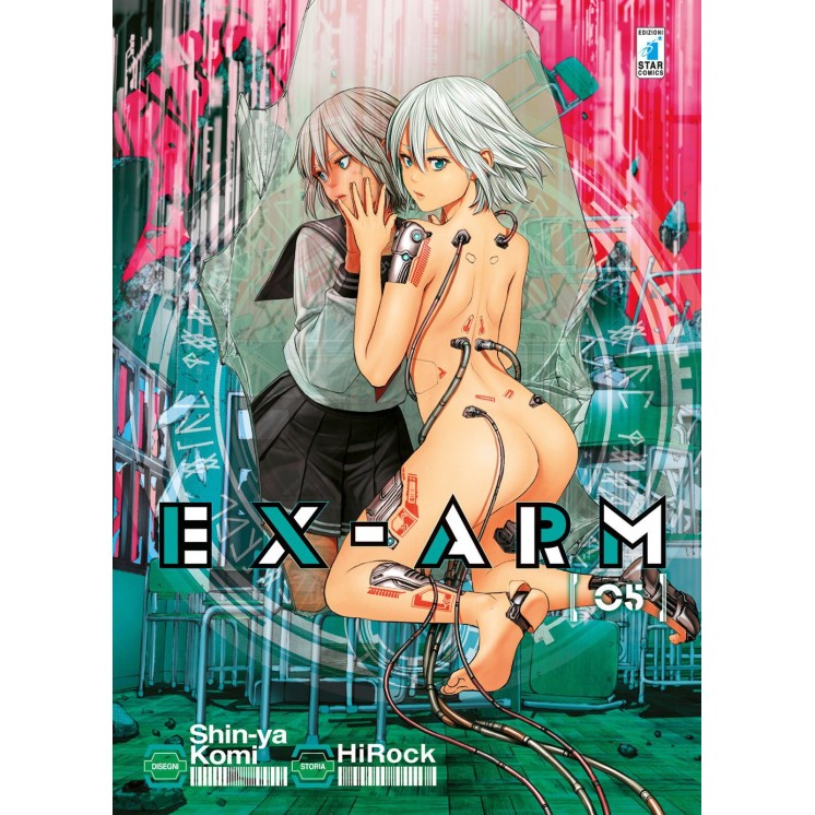 EX - ARM  05 di Shin-ya Komi e HiRock NUOVO ed.Star Comics