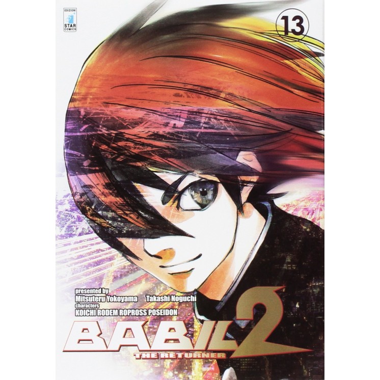 BABIL 2 the Returner 13 di Noguchi Yokoyama Ed.Star Comics NUOVO  