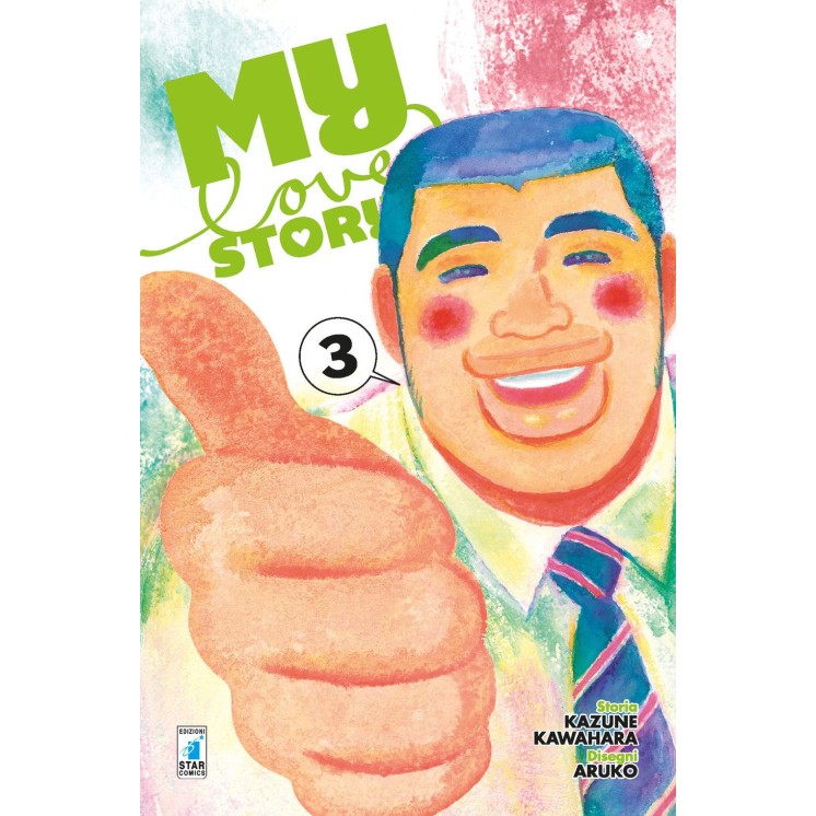 My Love Story  3 di Aruko e Kawahara ed.Star Comics NUOVO  