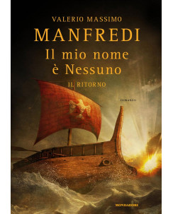 V. M. Manfredi : il mio nome è Nessuno vol. 2 il ritorno ed. Mondadori A79