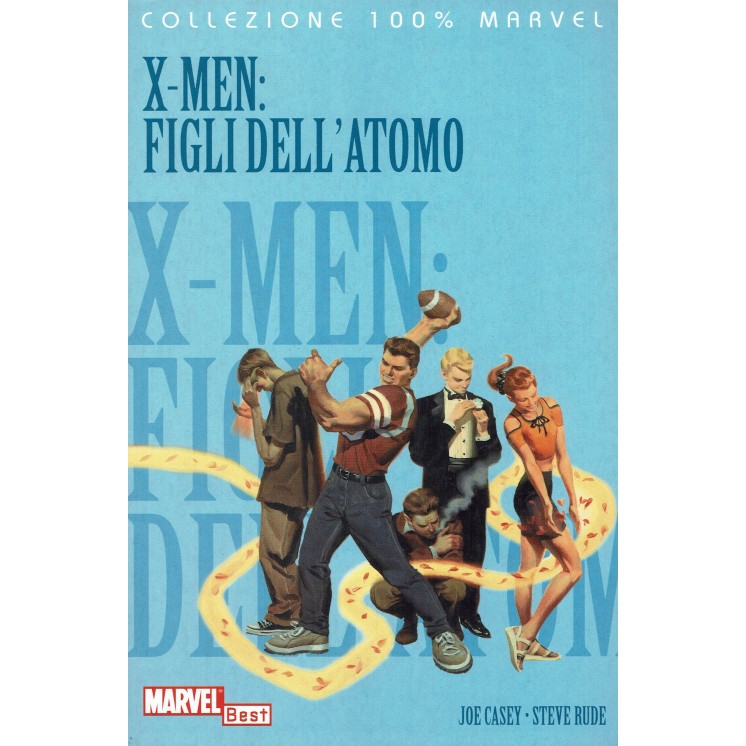 100% Marvel X Men figli dell'atomo di Casey ed.Panini NUOVO SU08