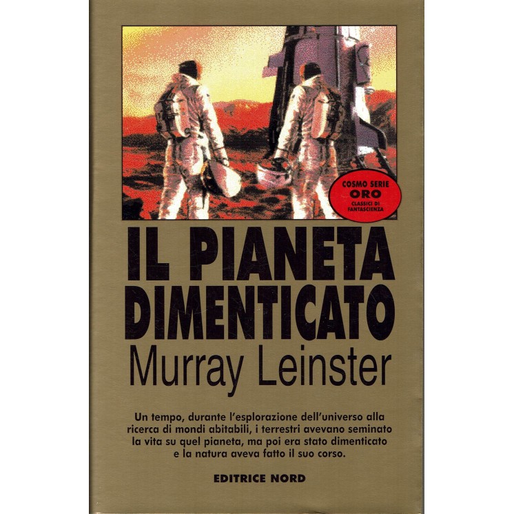 Cosmo ORO Murray Leinster : il pianeta dimenticato ed.Nord A68